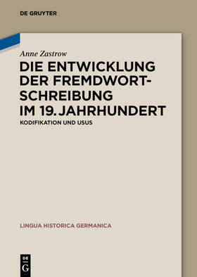 Zastrow |  Die Entwicklung der Fremdwortschreibung im 19. Jahrhundert | eBook | Sack Fachmedien