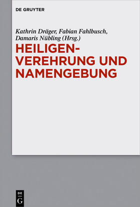 Dräger / Nübling / Fahlbusch |  Heiligenverehrung und Namengebung | Buch |  Sack Fachmedien