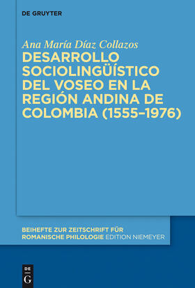 Díaz Collazos |  Desarrollo sociolingüístico del voseo en la región andina de Colombia (1555¿1976) | Buch |  Sack Fachmedien