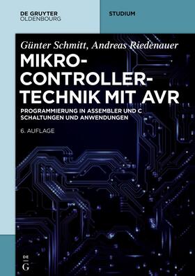 Riedenauer / Schmitt |  Mikrocontrollertechnik mit AVR | Buch |  Sack Fachmedien