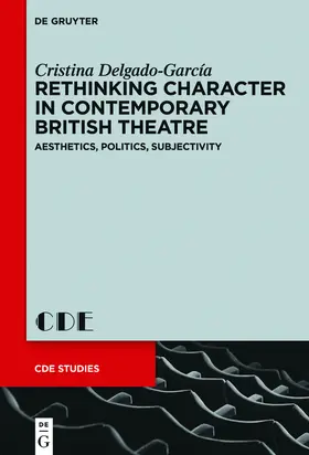 Delgado-García |  Rethinking Character in Contemporary British Theatre | Buch |  Sack Fachmedien