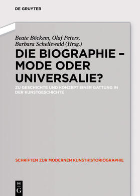 Böckem / Peters / Schellewald |  Die Biographie - Mode oder Universalie? | Buch |  Sack Fachmedien