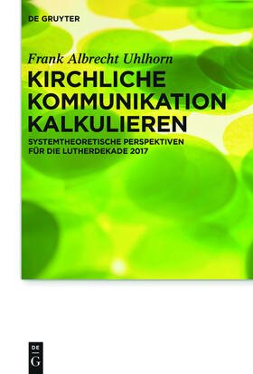 Uhlhorn |  Kirchliche Kommunikation kalkulieren | Buch |  Sack Fachmedien