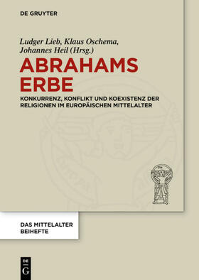 Lieb / Heil / Oschema |  Abrahams Erbe | Buch |  Sack Fachmedien