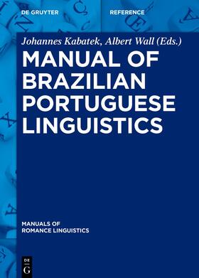 Kabatek / Wall |  Manual of Brazilian Portuguese Linguistics | eBook | Sack Fachmedien