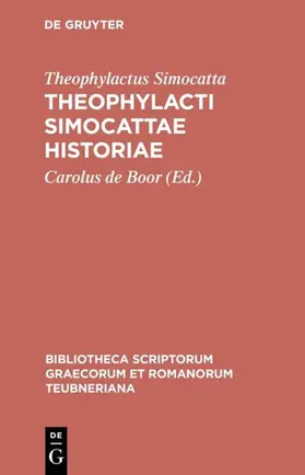 Theophylactus Simocatta / Boor / Wirth |  Theophylacti Simocattae historiae | eBook | Sack Fachmedien