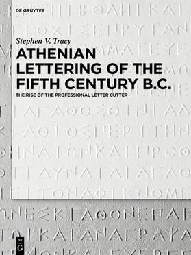 Tracy |  Athenian Lettering of the Fifth Century B.C. | eBook | Sack Fachmedien