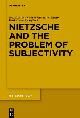 Constâncio / Ryan / Mayer Branco | Nietzsche and the Problem of Subjectivity | Buch | 978-3-11-040812-6 | sack.de