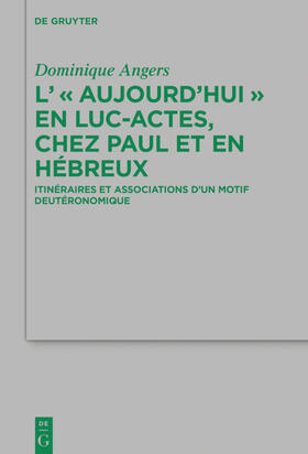 Angers |  L' "Aujourd'hui" en Luc-Actes, chez Paul et en Hébreux | eBook | Sack Fachmedien