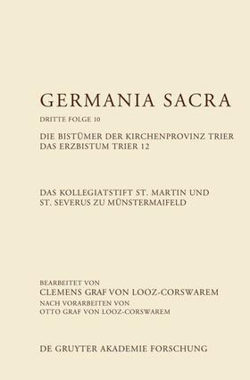 Graf von Looz-Corswarem |  Das Kollegiatstift St. Martin und St. Severus zu Münstermaifeld. Die Bistümer der Kirchenprovinz Trier. Das Erzbistum Trier 12 | eBook | Sack Fachmedien