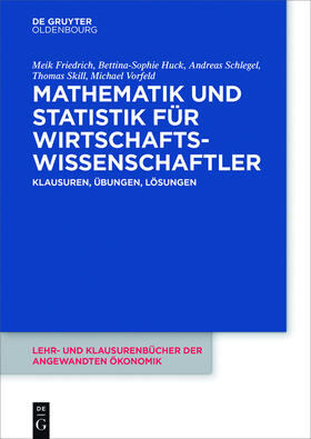 Friedrich / Huck / Vorfeld | Mathematik und Statistik für Wirtschaftswissenschaftler | Buch | 978-3-11-041059-4 | sack.de