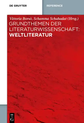 Borsò / Schahadat |  Grundthemen der Literaturwissenschaft: Weltliteratur | eBook | Sack Fachmedien