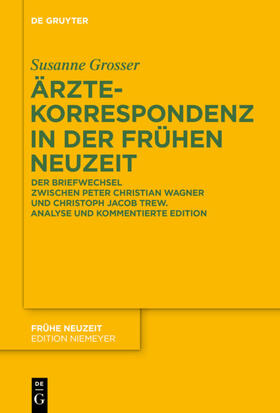 Grosser |  Ärztekorrespondenz in der Frühen Neuzeit | eBook | Sack Fachmedien