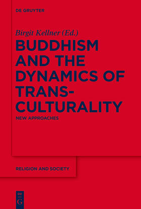 Kellner |  Buddhism and the Dynamics of Transculturality | Buch |  Sack Fachmedien
