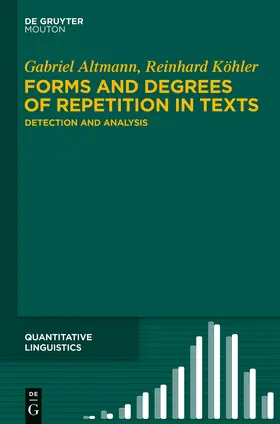 Köhler / Altmann | Forms and Degrees of Repetition in Texts | Buch | 978-3-11-041179-9 | sack.de
