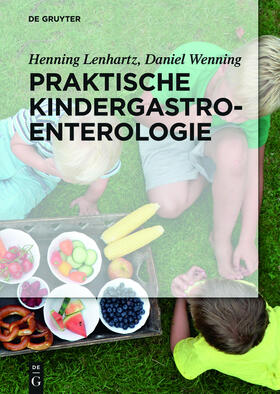 Lenhartz / Wenning |  Praktische Kindergastroenterologie | eBook | Sack Fachmedien
