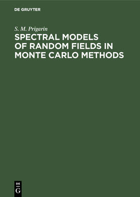 Prigarin |  Spectral Models of Random Fields in Monte Carlo Methods | Buch |  Sack Fachmedien