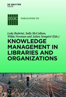 Bultrini / McCallum / Newman |  Knowledge Management in Libraries and Organizations | eBook | Sack Fachmedien