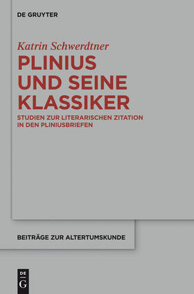 Schwerdtner |  Plinius und seine Klassiker | Buch |  Sack Fachmedien