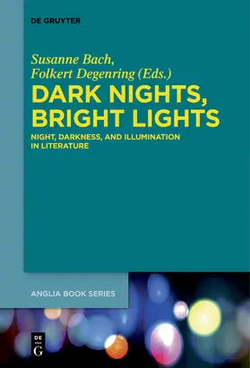 Degenring / Bach | Dark Nights, Bright Lights | Buch | 978-3-11-041510-0 | sack.de