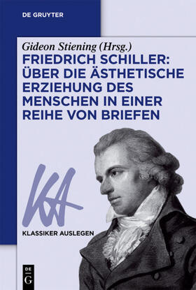 Stiening |  Friedrich Schiller: Über die Ästhetische Erziehung des Menschen in einer Reihe von Briefen | eBook | Sack Fachmedien