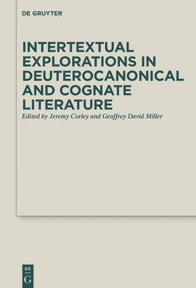 Miller / Corley |  Intertextual Explorations in Deuterocanonical and Cognate Literature | Buch |  Sack Fachmedien