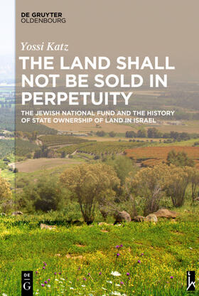 Katz |  The Land Shall Not Be Sold in Perpetuity | Buch |  Sack Fachmedien