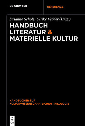 Scholz / Vedder |  Handbuch Literatur & Materielle Kultur | eBook | Sack Fachmedien