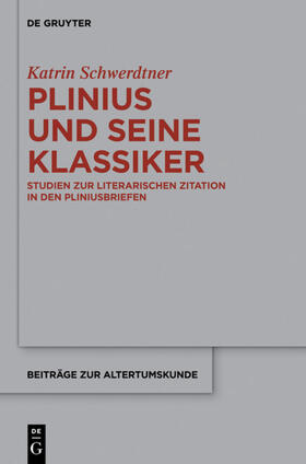 Schwerdtner |  Plinius und seine Klassiker | eBook | Sack Fachmedien