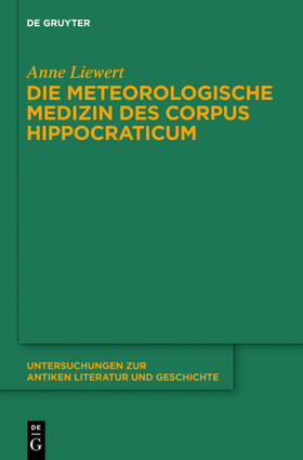 Liewert |  Die meteorologische Medizin des Corpus Hippocraticum | eBook | Sack Fachmedien