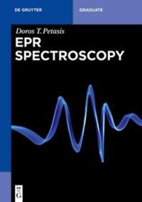 Petasis / Hendrich |  EPR Spectroscopy | eBook | Sack Fachmedien