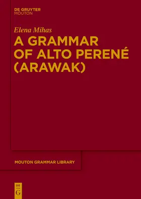 Mihas |  A Grammar of Alto Perené (Arawak) | Buch |  Sack Fachmedien