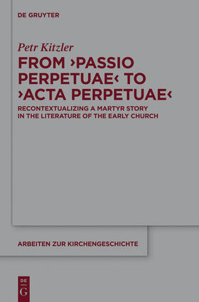 Kitzler |  From ¿Passio Perpetuae¿ to ¿Acta Perpetuae¿ | Buch |  Sack Fachmedien