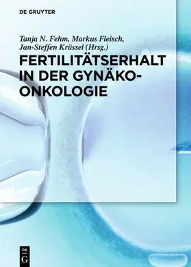 Fehm / Fleisch / Krüssel |  Fertilitätserhalt in der Gynäkoonkologie | eBook | Sack Fachmedien