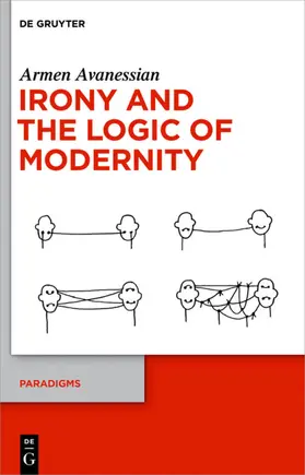 Avanessian |  Irony and the Logic of Modernity | eBook | Sack Fachmedien