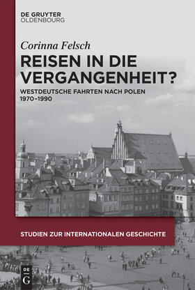 Felsch |  Reisen in die Vergangenheit? | Buch |  Sack Fachmedien