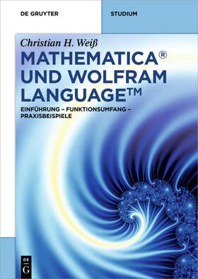 Weiß |  Mathematica und Wolfram Language | Buch |  Sack Fachmedien