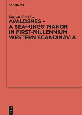 Skre | Avaldsnes - A Sea-Kings' Manor in First-Millennium Western Scandinavia | Buch | 978-3-11-042578-9 | sack.de