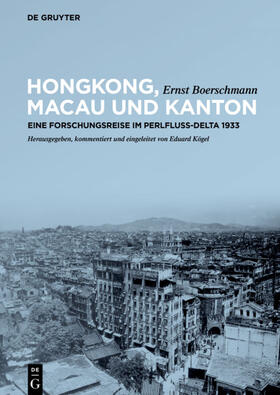 Boerschmann |  Hongkong, Macau und Kanton | Buch |  Sack Fachmedien