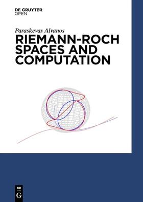 Alvanos |  Riemann-Roch Spaces and Computation | eBook | Sack Fachmedien
