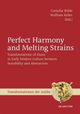 Wilde / Keller |  Perfect Harmony and Melting Strains | Buch |  Sack Fachmedien