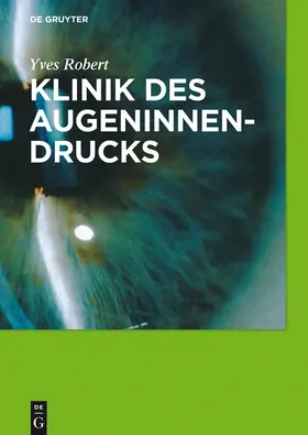 Robert |  Klinik des Augeninnendrucks | Buch |  Sack Fachmedien