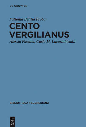 Faltonia Betitia Proba / Lucarini / Fassina |  Cento Vergilianus | Buch |  Sack Fachmedien