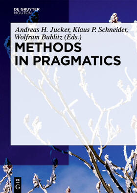 Jucker / Schneider / Bublitz |  Methods in Pragmatics | eBook | Sack Fachmedien