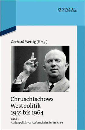 Wettig |  Außenpolitik vor Ausbruch der Berlin-Krise (Sommer 1955 bis Herbst 1958) | eBook | Sack Fachmedien