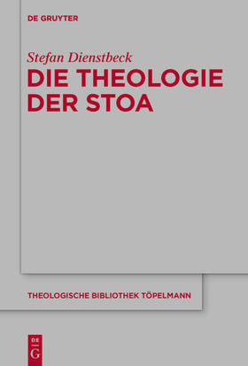Dienstbeck |  Die Theologie der Stoa | Buch |  Sack Fachmedien