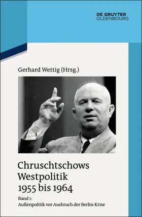 Wettig | Außenpolitik vor Ausbruch der Berlin-Krise (Sommer 1955 bis Herbst 1958) | E-Book | sack.de