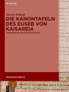 Wallraff |  Die Kanontafeln des Euseb von Kaisareia | eBook | Sack Fachmedien
