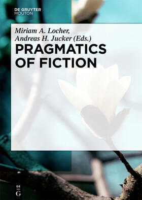 Locher / Jucker |  Pragmatics of Fiction | eBook | Sack Fachmedien