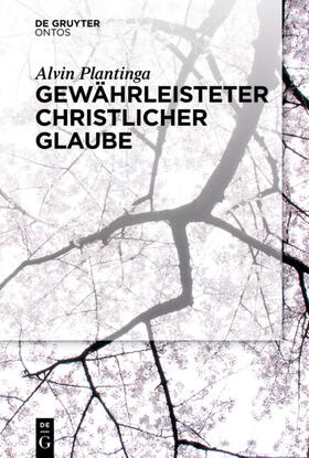 Plantinga |  Gewährleisteter christlicher Glaube | eBook | Sack Fachmedien